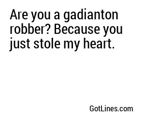 Are you a gadianton robber? Because you just stole my heart.
