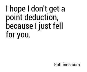 I hope I don't get a point deduction, because I just fell for you.
