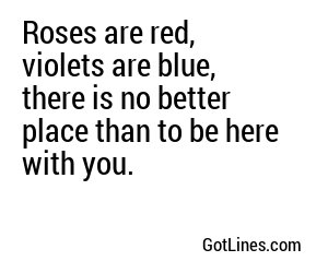 roses are red violets are blue funny pick up lines