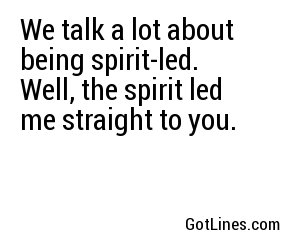 We talk a lot about being spirit-led. Well, the spirit led me straight to you.
